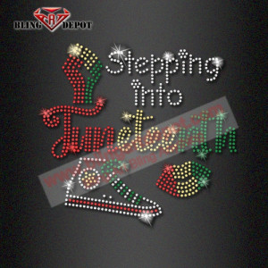 Stepping Into Juneteenth Heat Transfer Iron On Rhinestone Transfer
